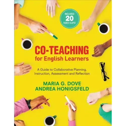 Co-Teaching for English Learners: A Guide to Collaborative Planning, Instruction, Assessment, and Reflection - Paperback