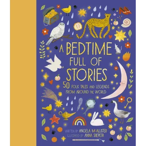 A Bedtime Full of Stories: 50 Folktales and Legends from Around the World - Hardcover
