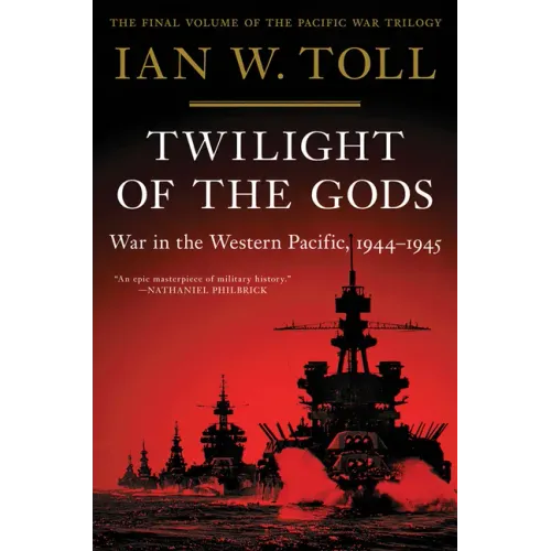 Twilight of the Gods: War in the Western Pacific, 1944-1945 - Paperback