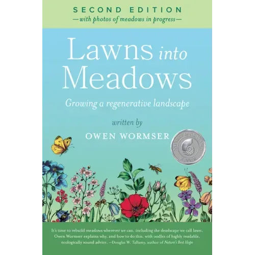 Lawns Into Meadows, 2nd Edition: Growing a Regenerative Landscape - Paperback