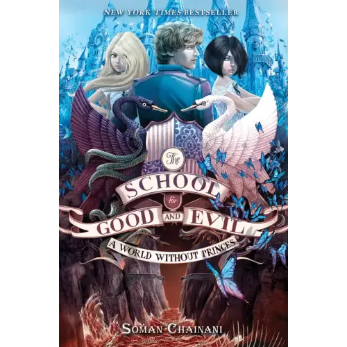 The School for Good and Evil #2: A World Without Princes: Now a Netflix Originals Movie - Hardcover