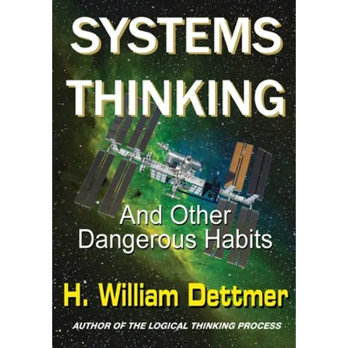 Systems Thinking - And Other Dangerous Habits - Paperback