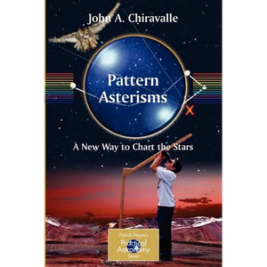 Pattern Asterisms: A New Way to Chart the Stars - Paperback