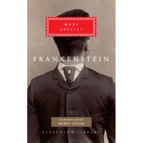 Frankenstein: Introduction by Wendy Lesser - Hardcover