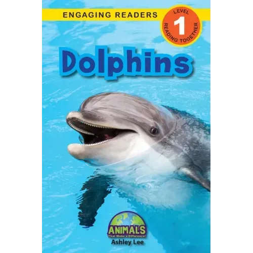 Dolphins: Animals That Make a Difference! (Engaging Readers, Level 1) - Paperback