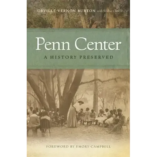 Penn Center: A History Preserved - Paperback