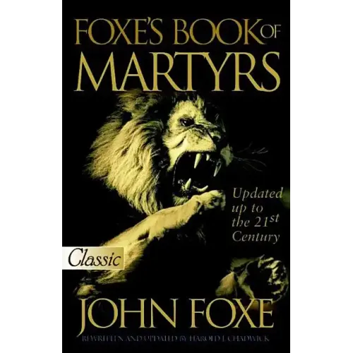 Foxe's Book of Martyrs (Updated): Updated Up to the 21st Centure - Paperback