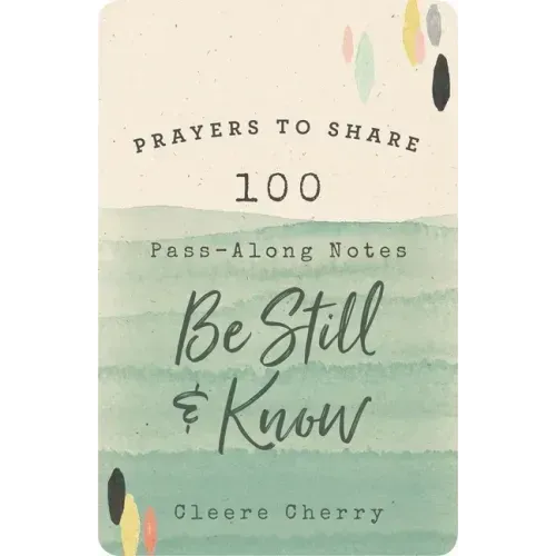 Prayers to Share: 100 Pass-Along Notes to Be Still and Know - Paperback
