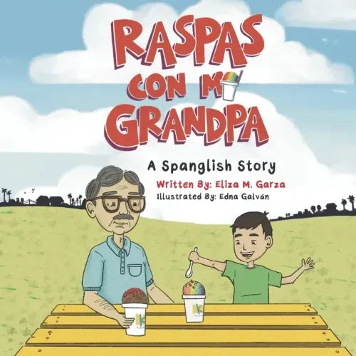 Raspas Con Mi Grandpa: A Spanglish Story for Children - Paperback