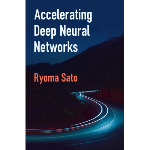 Accelerating Deep Neural Networks - Hardcover