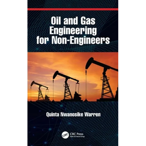 Oil and Gas Engineering for Non-Engineers - Paperback