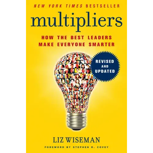 Multipliers: How the Best Leaders Make Everyone Smarter - Hardcover