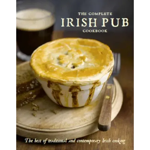 The Complete Irish Pub Cookbook - Hardcover