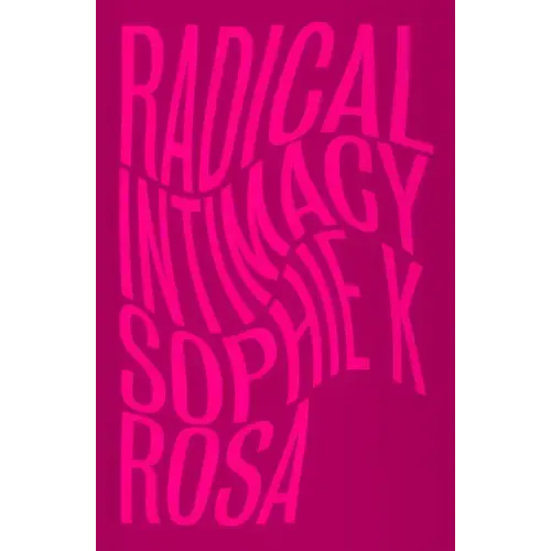Radical Intimacy - Paperback