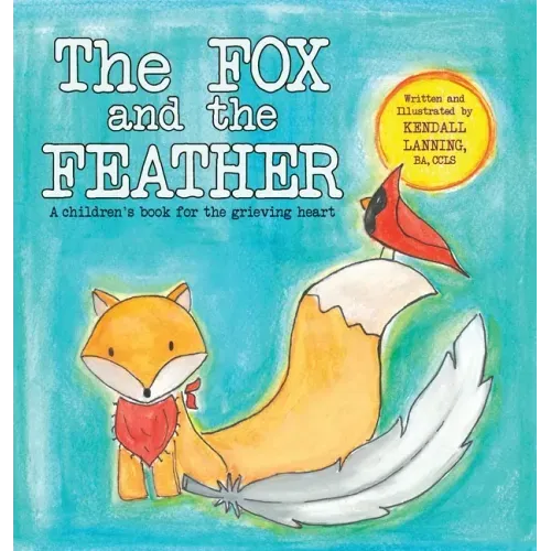 The Fox and the Feather - Hardcover