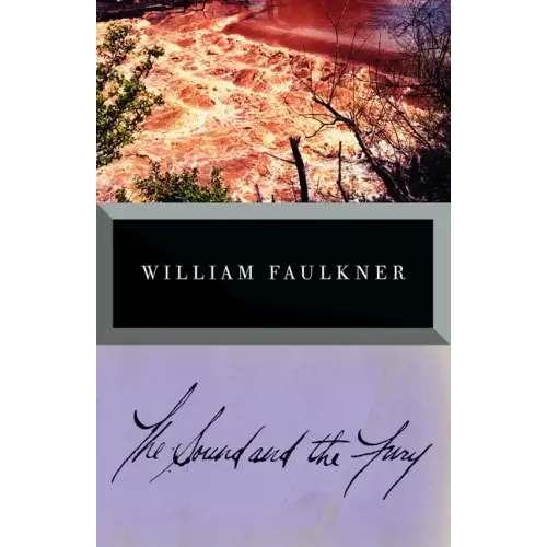The Sound and the Fury: The Complete, Definitive Edition - Paperback