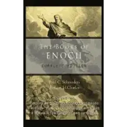 The Books of Enoch: Complete edition: Including (1) The Ethiopian Book of Enoch, (2) The Slavonic Secrets and (3) The Hebrew Book of Enoch - Hardcover