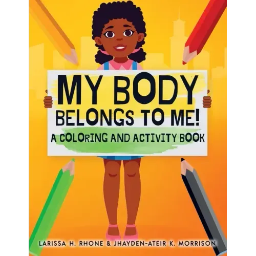 My Body Belongs To Me!: A Coloring and Activity Book