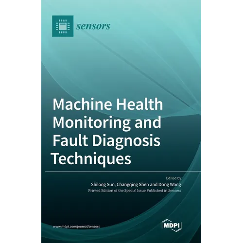Machine Health Monitoring and Fault Diagnosis Techniques - Hardcover