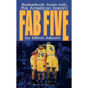 The Fab Five: Basketball Trash Talk the American Dream - Hardcover