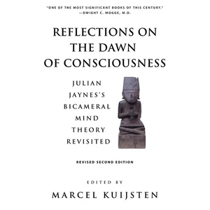 Reflections on the Dawn of Consciousness: Julian Jaynes's Bicameral Mind Theory Revisited - Paperback