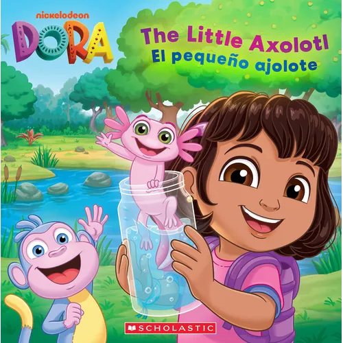 Dora: The Little Axolotl / El Pequeño Ajolote - Paperback