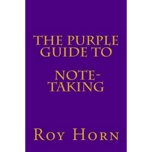 The Purple Guide to NOTE TAKING - Paperback