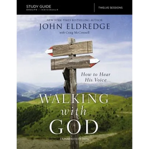 The Walking with God Study Guide Expanded Edition: How to Hear His Voice - Paperback
