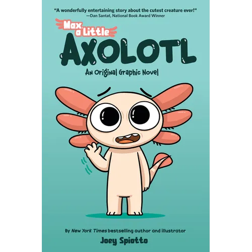 Max, a Little Axolotl #1 (an Original Graphic Novel) - Hardcover