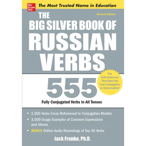 The Big Silver Book of Russian Verbs: 555 Fully Conjugated Verbs in All Tenses - Paperback