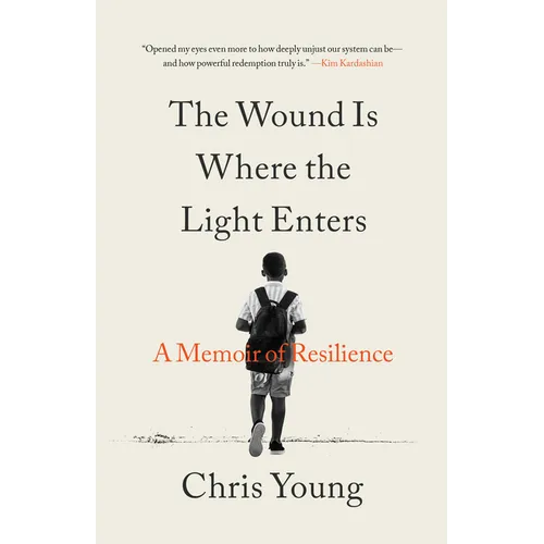 The Wound Is Where the Light Enters: A Memoir of Resilience - Hardcover