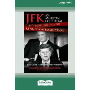 JFK - An American Coup: The Truth Behind the Kennedy Assassination (16pt Large Print Edition) - Paperback