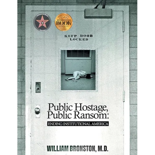 Public Hostage, Public Ransom: Ending Institutional America - Paperback