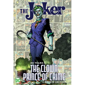 The Joker: 80 Years of the Clown Prince of Crime the Deluxe Edition - Hardcover