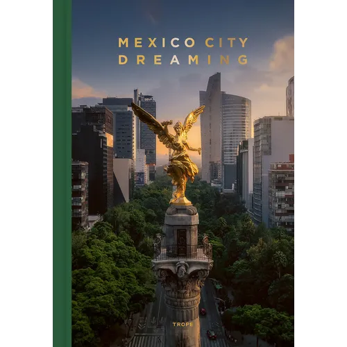 Mexico City Dreaming - Hardcover