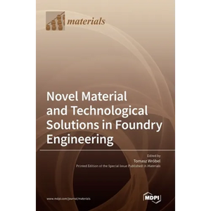Novel Material and Technological Solutions in Foundry Engineering - Hardcover