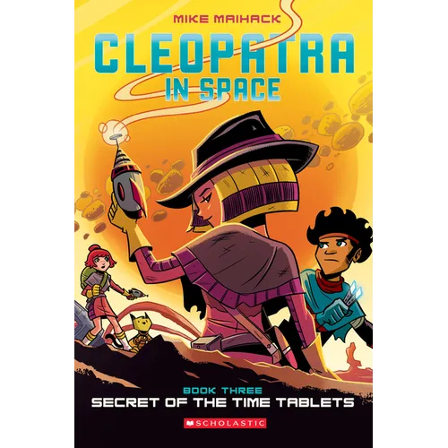 Secret of the Time Tablets: A Graphic Novel (Cleopatra in Space #3): Volume 3 - Paperback