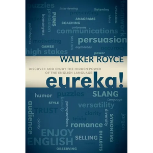 Eureka!: Discover and Enjoy the Hidden Power of the English Language - Paperback
