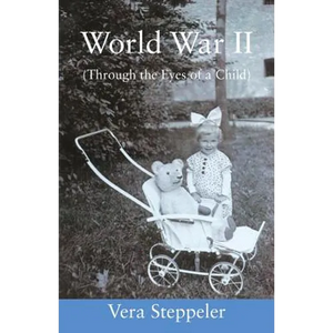 World War II: (Through the Eyes of a Child) - Paperback