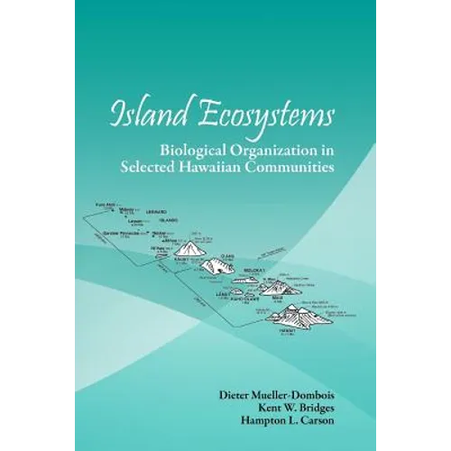 Island Ecosystems: Biological Organization in Selected Hawaiian Communities (US/IBP synthesis series) - Paperback