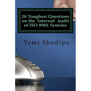 20 Toughest Questions on the Internal Audit of ISO 9001 Systems: ...and their very practical answers - Paperback