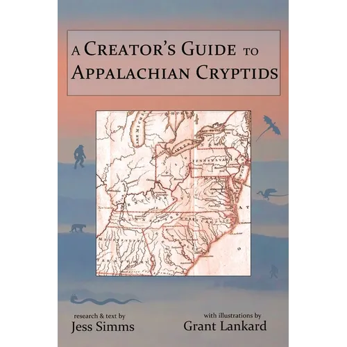 A Creator's Guide to Appalachian Cryptids - Paperback