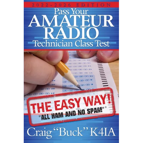 Pass Your Amateur Radio Technician Class Test - the Easy Way - Paperback