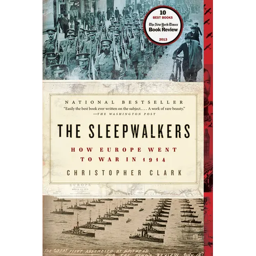 The Sleepwalkers: How Europe Went to War in 1914 - Paperback