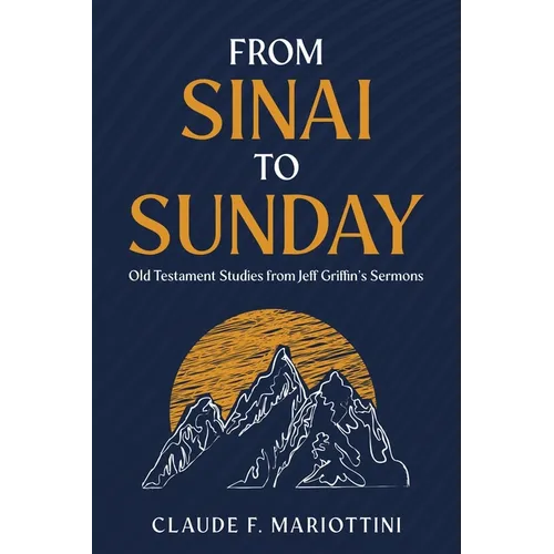 From Sinai to Sunday - Paperback
