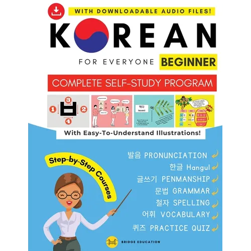 Korean For Everyone - Complete Self-Study Program: Pronunciation, Writing, Korean Alphabet, Spelling, Vocabulary, Practice Quiz With Audio Files - Paperback