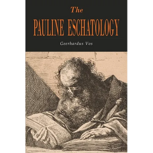 The Pauline Eschatology - Paperback