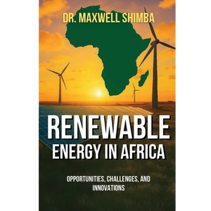 Renewable Energy in Africa: Opportunities, Challenges, and Innovations - Paperback