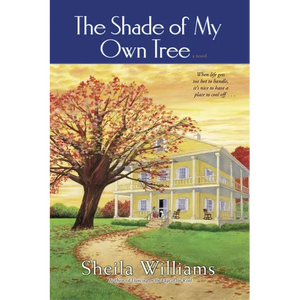 The Shade of My Own Tree: The Shade of My Own Tree: A Novel - Paperback