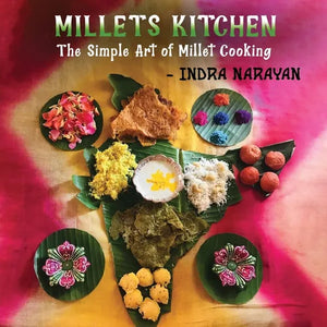 Millets kitchen: The Simple Art of Millet Cooking - Paperback